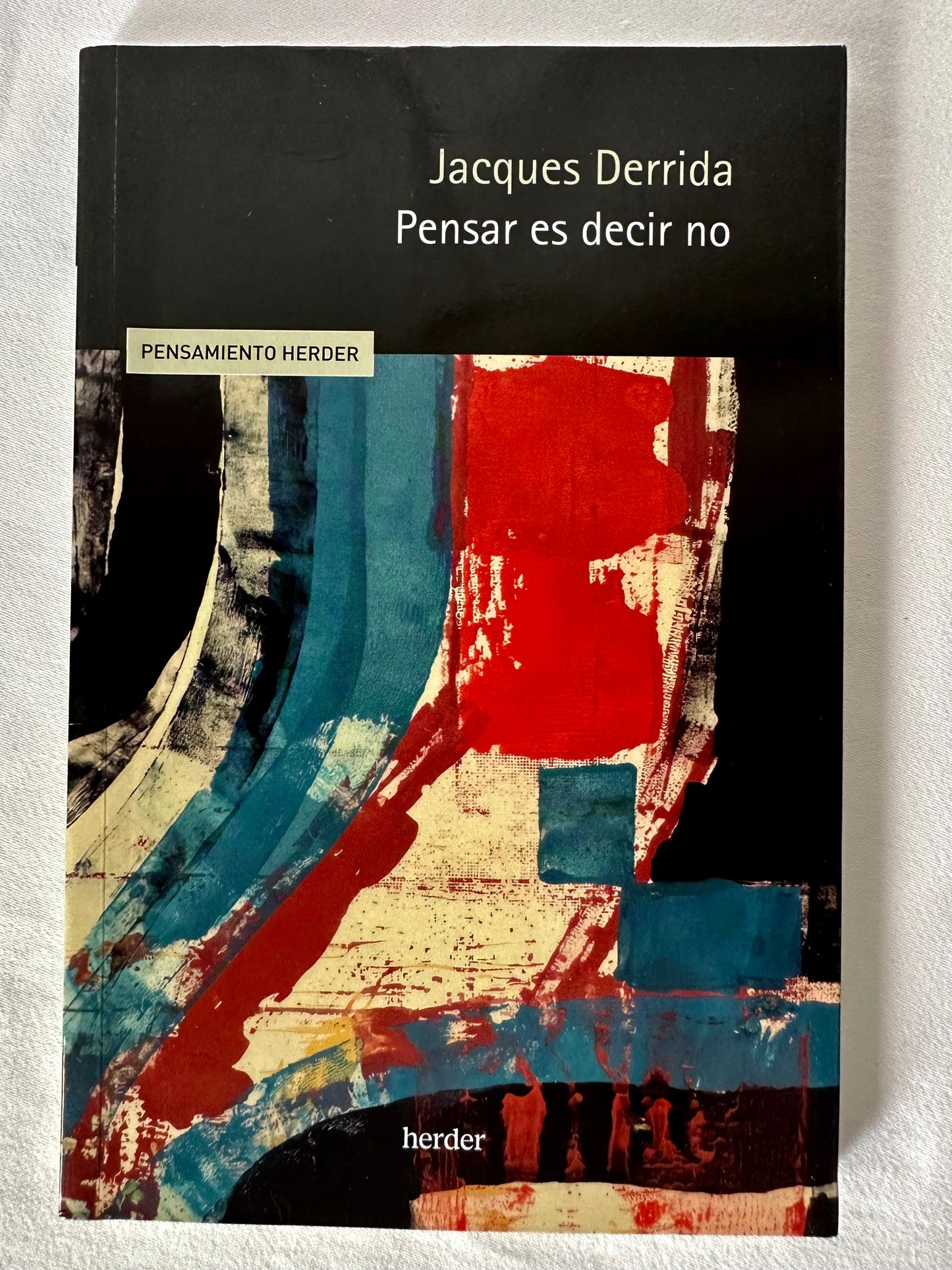 PENSAR ES DECIR NO - Jacques Derrida