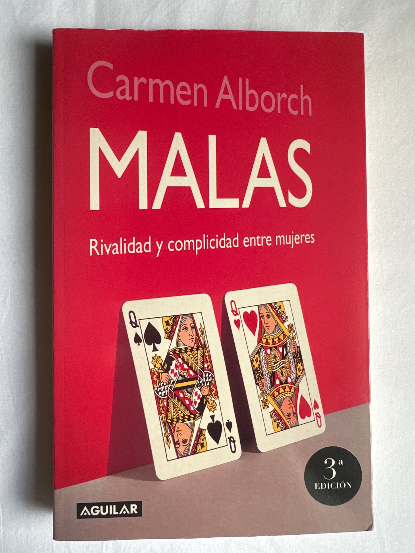 MALAS: RIVALIDAD Y COMPLICIDAD ENTRE MUJERES - Carmen Alborch