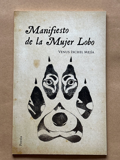 MANIFIESTO DE LA MUJER LOBO - Venus Ixchel Mejía