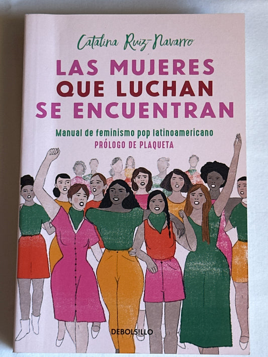 Las mujeres que luchan se encuentran - Catalina Ruiz Navarro