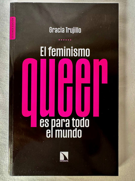 EL FEMINISMO QUEER ES PARA TODO MUNDO - Gracia Trujillo