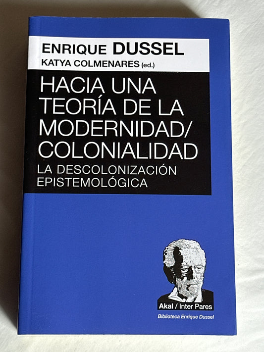 Hacia una teoría de la modernidad/colonialidad