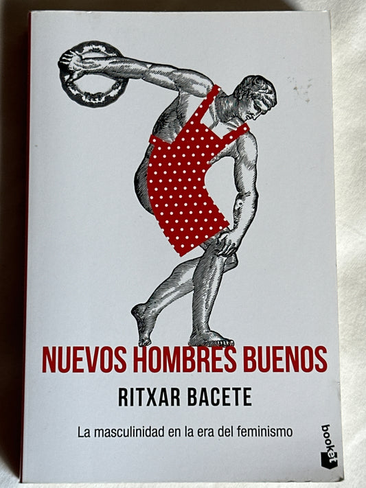 NUEVOS HOMBRES BUENOS - Ritxar Bacete