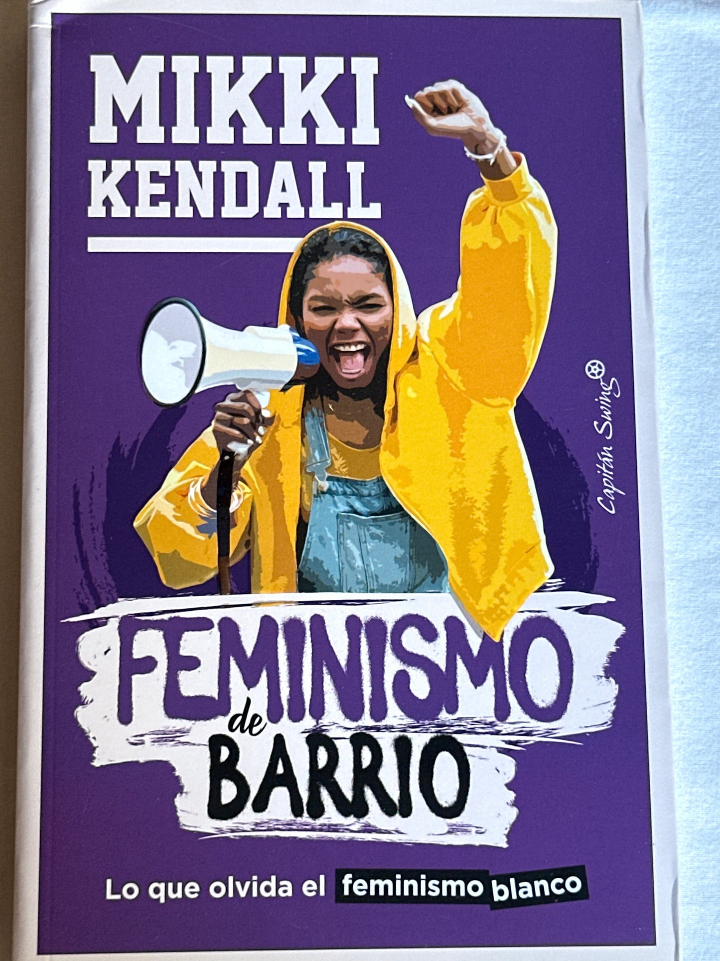 Feminismo de barrio: lo que olvida el feminismo blanco - Mikki Kendall