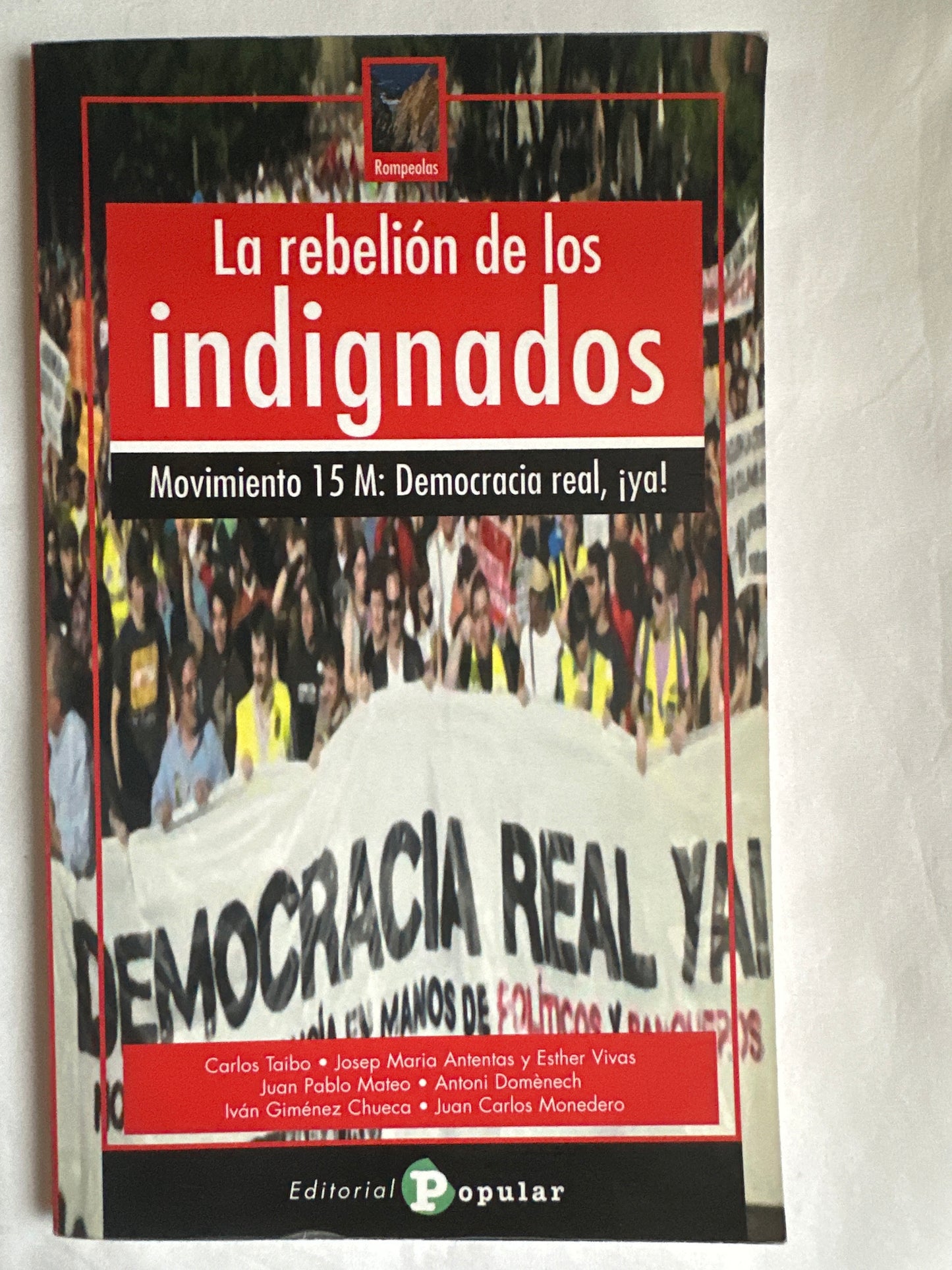 LA REBELIÓN DE LOS INDIGNADOS - Carlos Taibó et.al