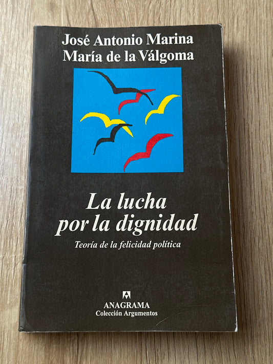 La lucha por la dignidad: teoría de la felicidad política