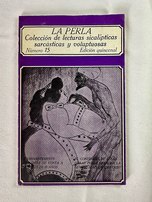 LA PERLA: COLECCIÓN DE LECTURAS SICALÍPTICAS SARCÁSTICAS Y VOLUPTOSAS, No.15