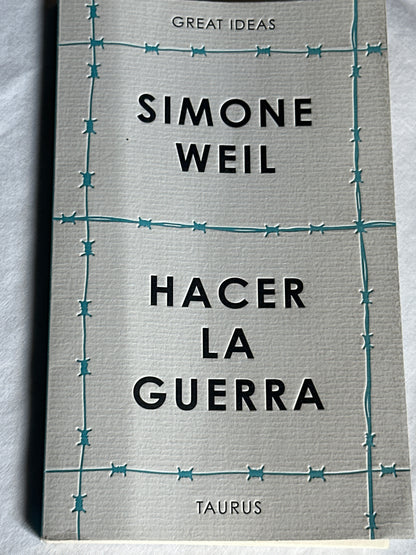 HACER LA GUERRA - Simone Weil