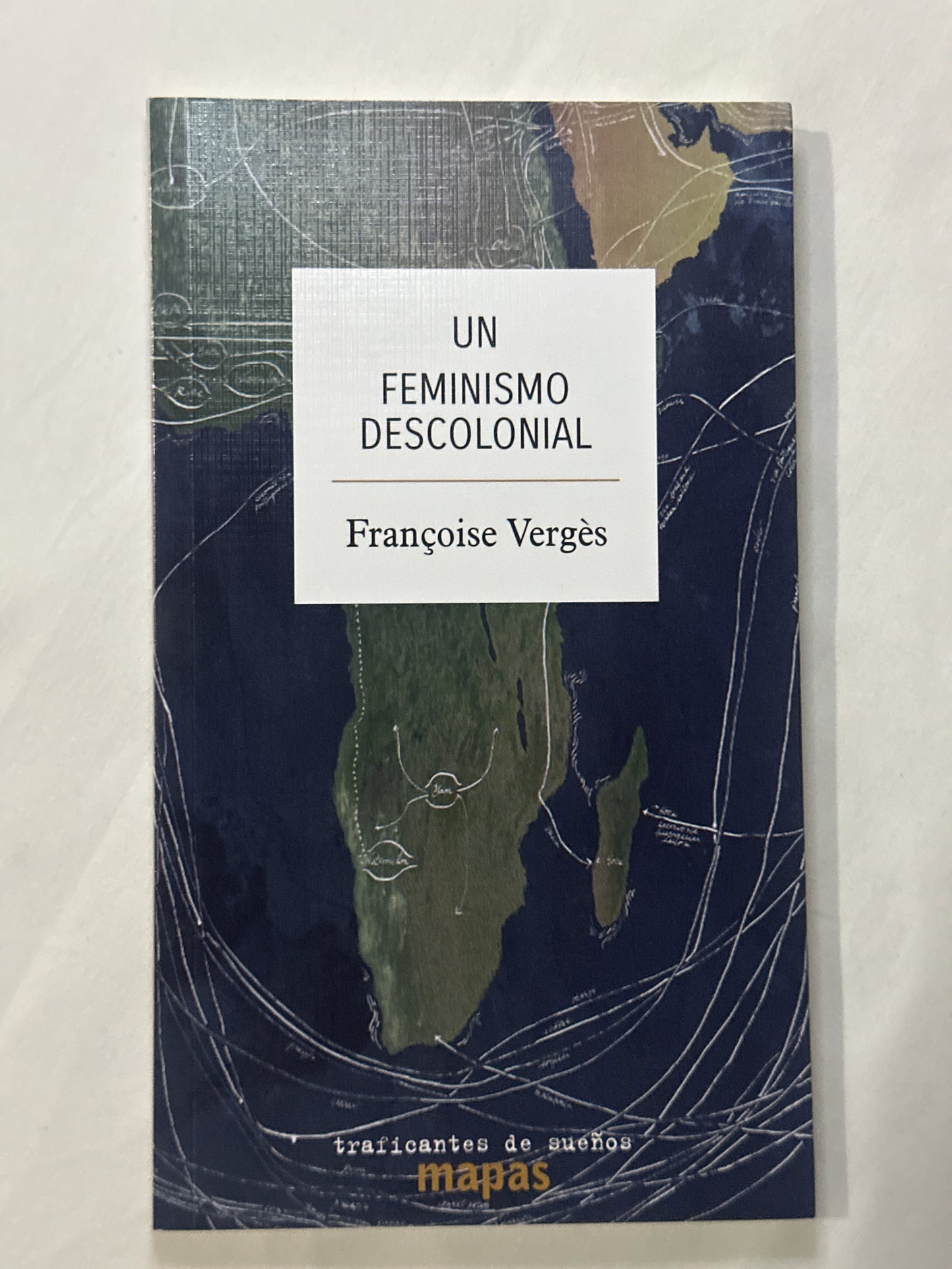 UN FEMINISMO DESCOLONIAL - Francoise Verges