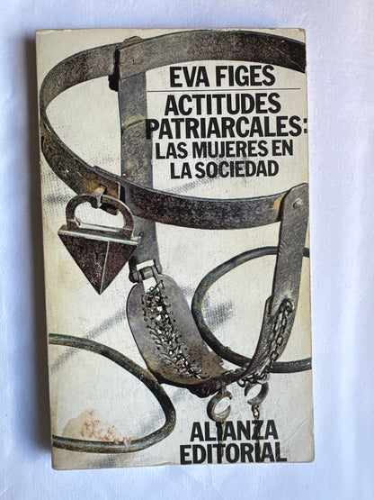 ACTITUDES PATRIARCALES: LAS MUJERES EN SOCIEDAD - Eva Figes