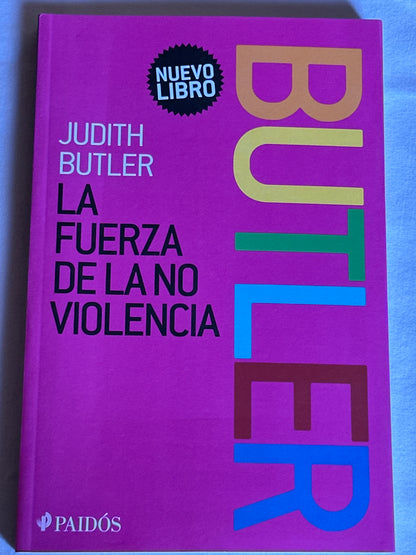 La fuerza de la no violencia - Judith Butler