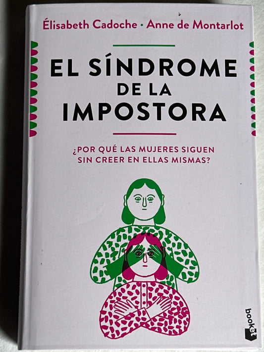 EL SÍNDROME DE LA IMPOSTORA - Élisabeth Cadoche y Anne de Montarlot