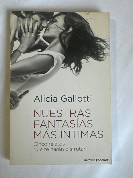 NUESTRAS FANTASÍAS MÁS ÍNTIMAS - Alicia Gallotti