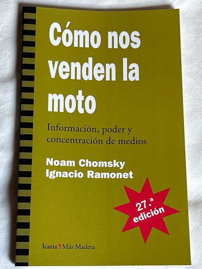 CÓMO NOS VENDEN LA MOTO - Noam Chomsky, Ignacio Ramonet
