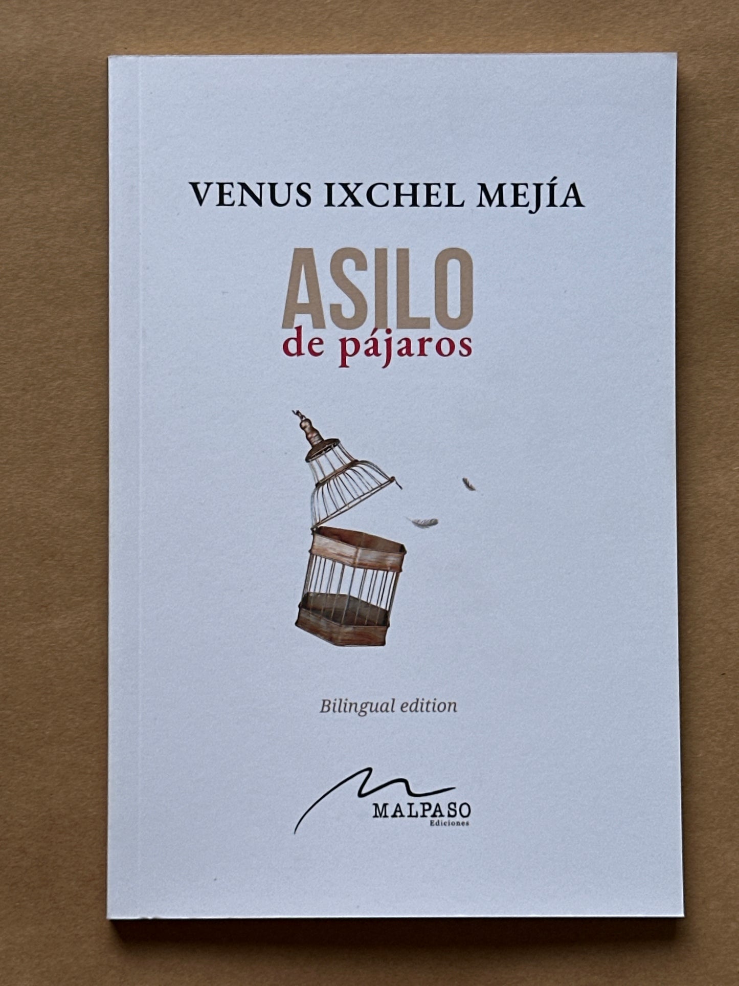 ASILO DE PÁJAROS - Venus Ixchel Mejía