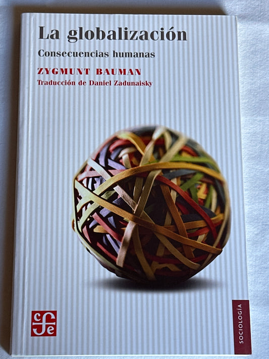 Globalización: consecuencias humanas - Zymunt Bauman