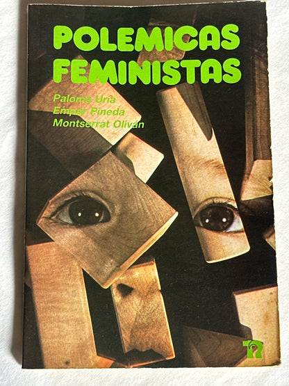 POLÉMICAS FEMINISTAS - Paloma Uría, Empar Pineda y Montserrat Oliván