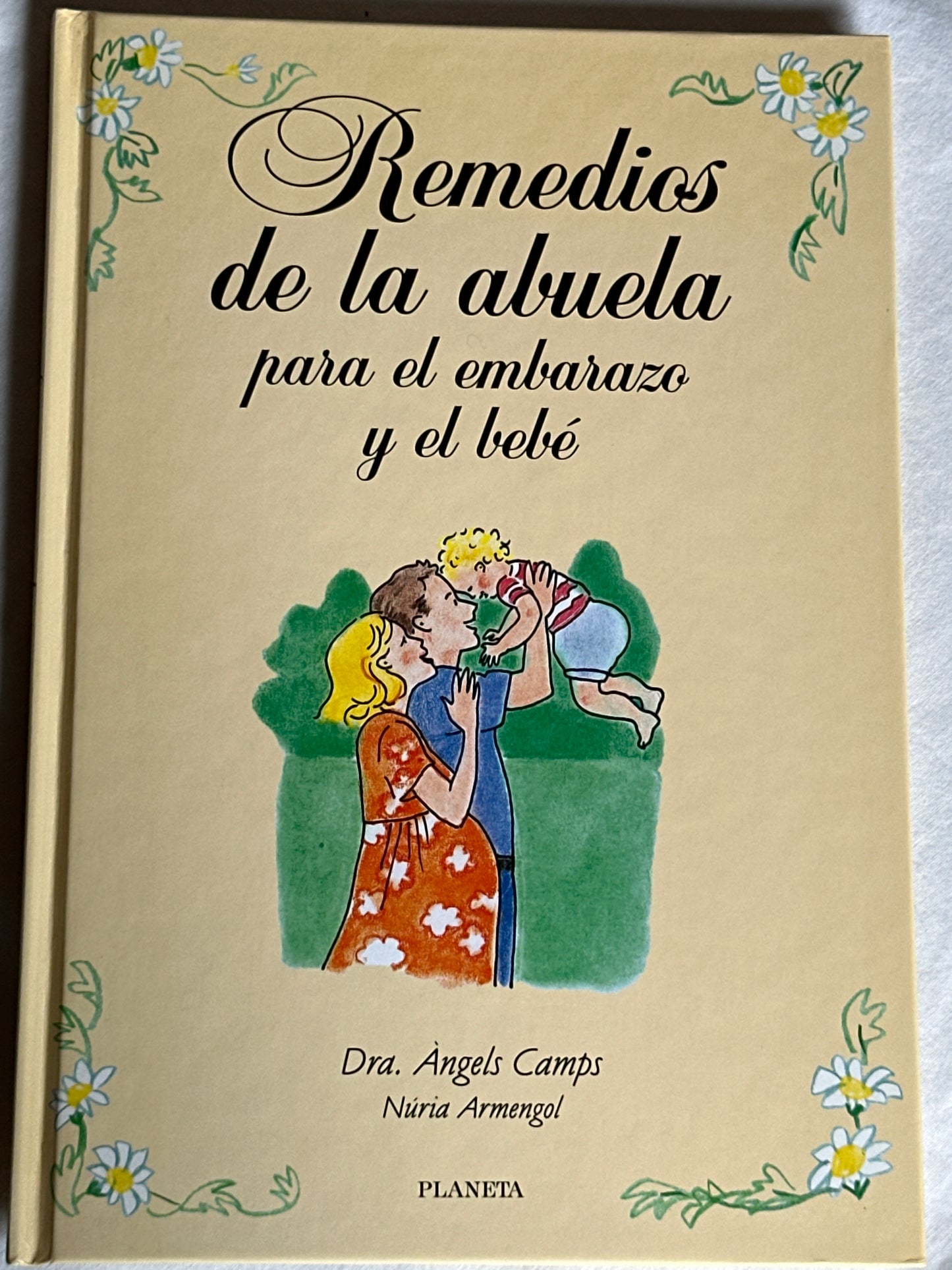 REMEDIOS DE LA ABUELA PARA EL EMBARAZO Y EL BEBÉ - Ángels Camps