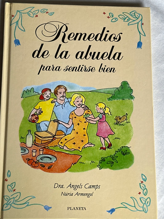 REMEDIOS DE LA ABUELA PARA SENTIRSE BIEN - Ángels Camps