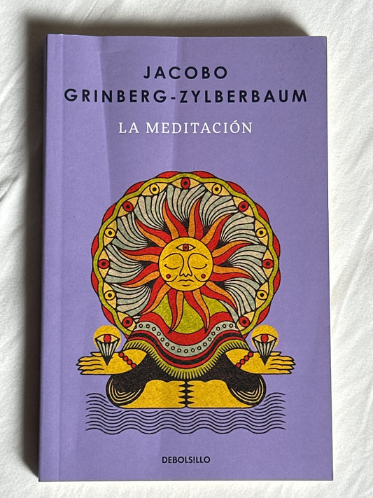 La meditación - Jacobo Grinberg-Zylberbaum