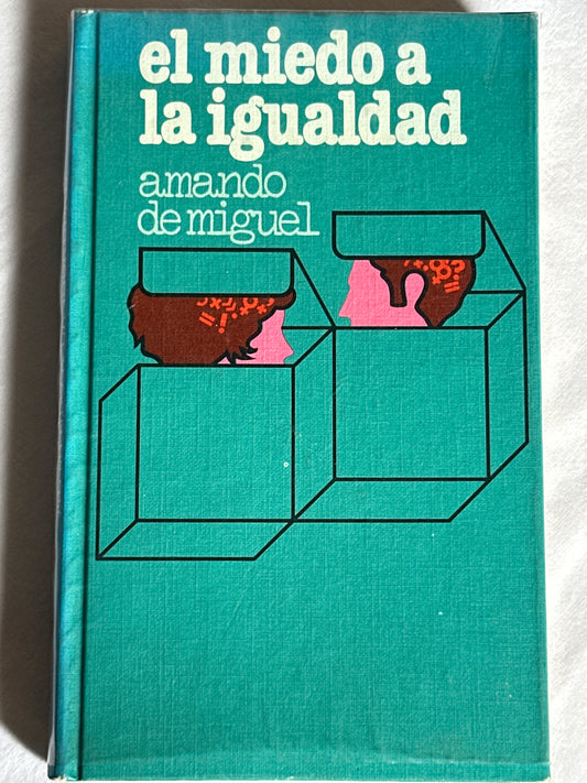 EL MIEDO A LA IGUALDAD - Amando de Miguel