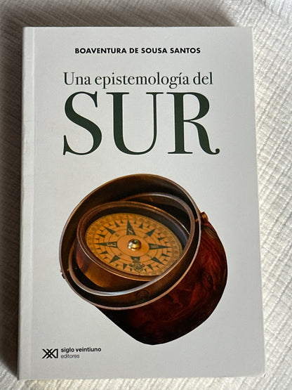 Una epistemología del sur - Boaventura de Sousa Santos