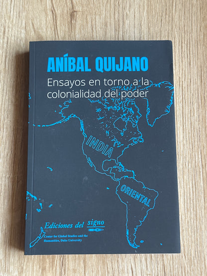 Ensayos en torno a la colonialidad del poder