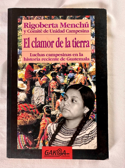 EL CLAMOR DE LA TIERRA - Rigoberta Menchú