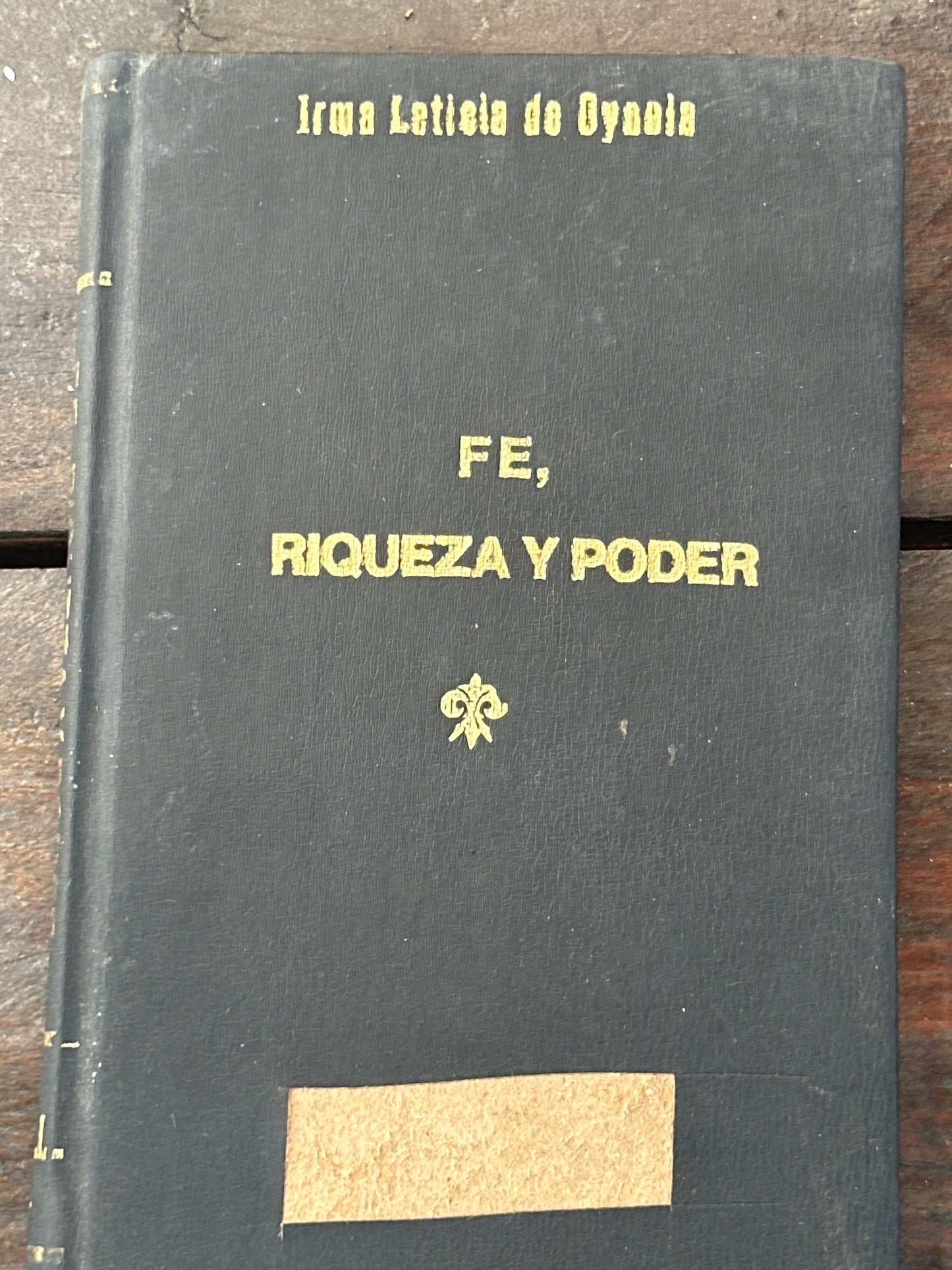 Fé, riqueza y poder - Leticia de Oyuela