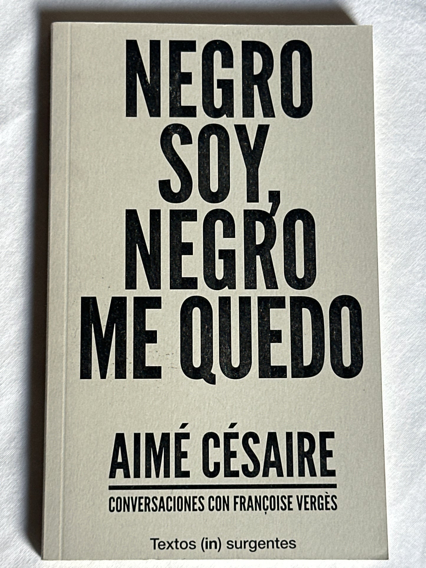 NEGRO SOY, NEGRO ME QUEDO - Aimé Césaire