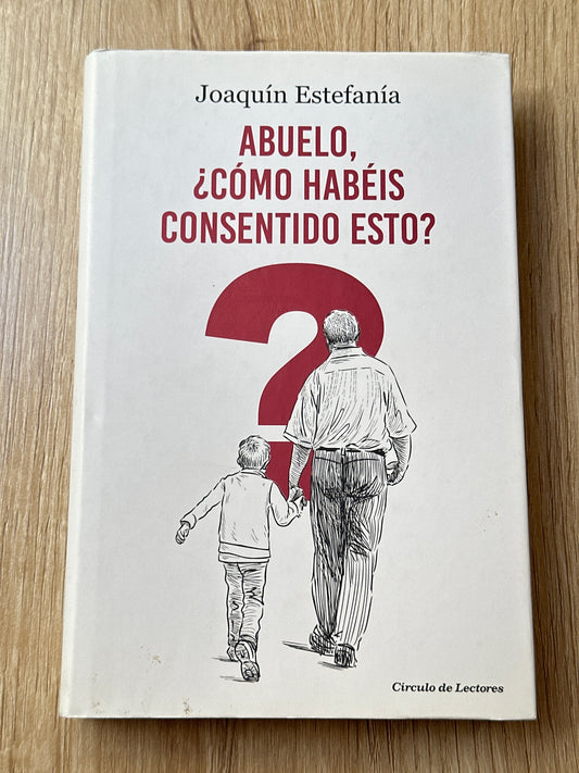 Abuelo, ¿cómo habéis consentido esto?: los graves errores que nos han llevado a la era Trump