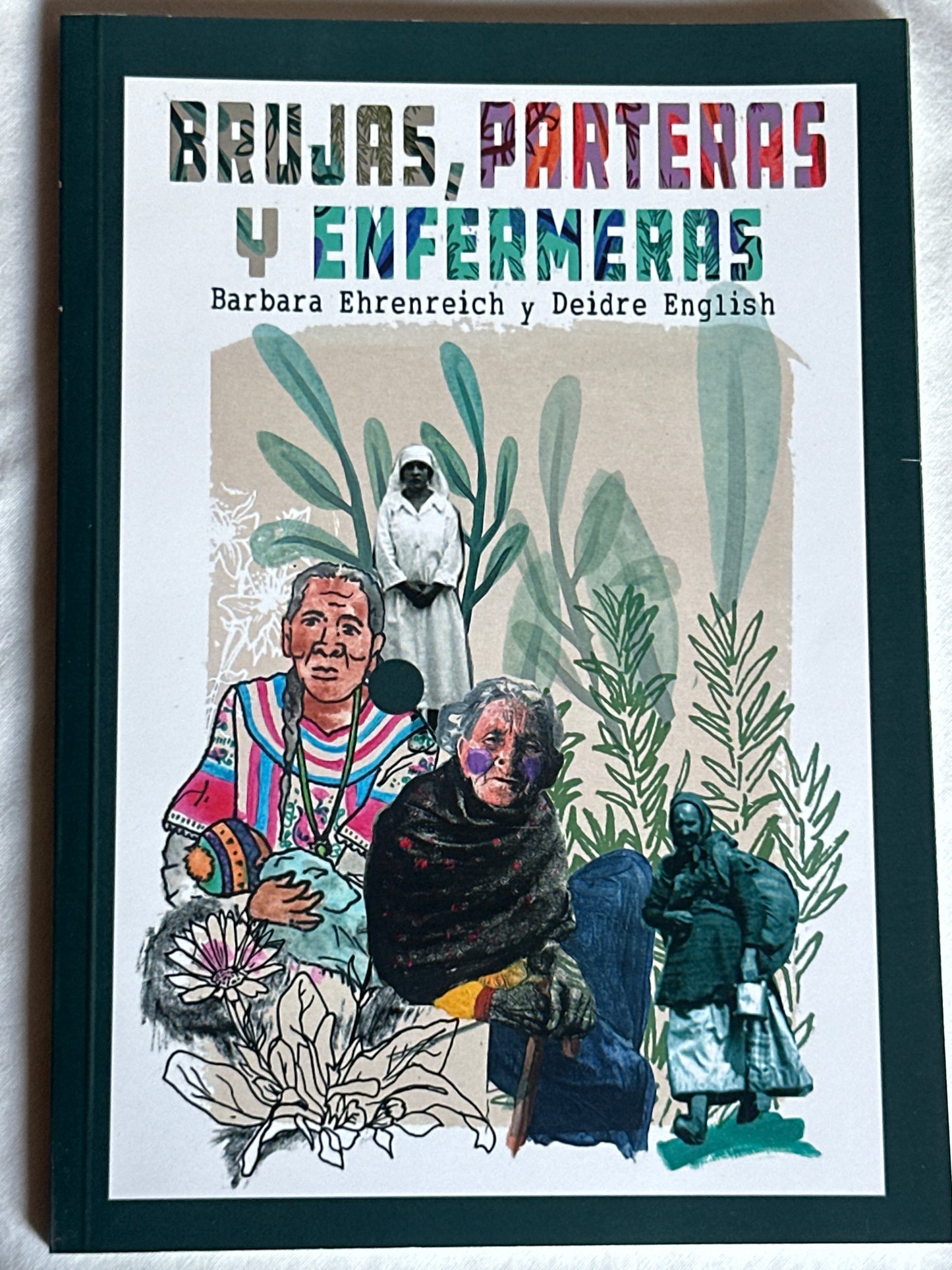 BRUJAS, PARTERAS Y ENFERMERAS - Bárbara Ehrenreich y Deidre English