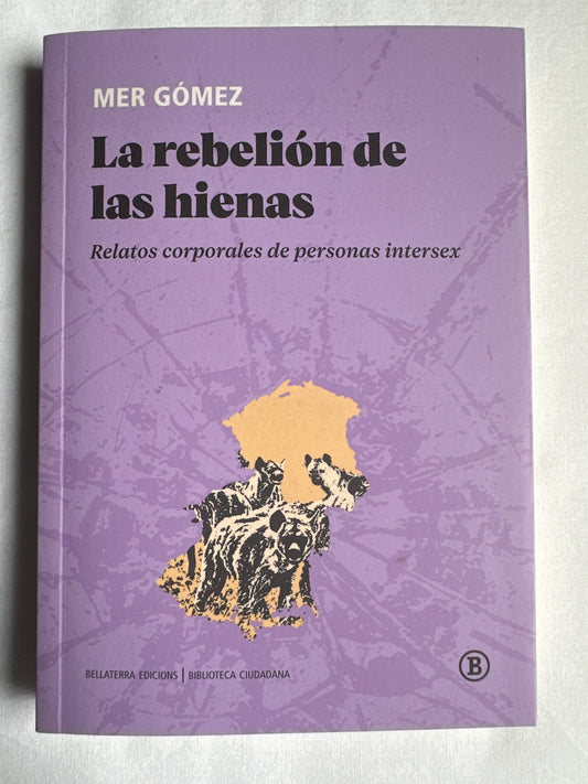 LA REBELIÓN DE LAS HIENAS - Mer Gómez