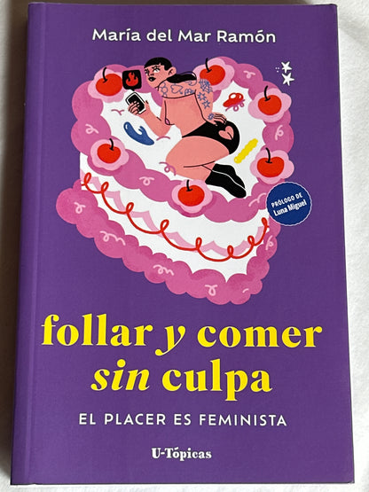FOLLAR Y COMER SIN CULPA - María del Mar Ramón