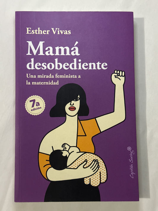 MAMÁ DESOBEDIENTE - Esther Vivas