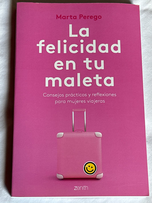 LA FELICIDAD EN TU MALETA - Marta Perego