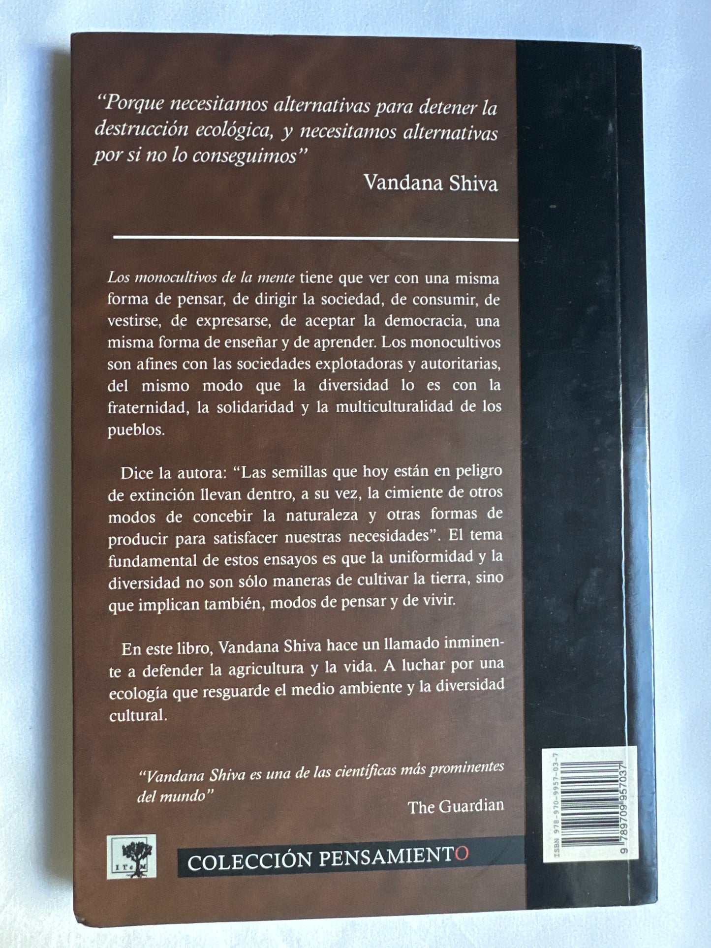 LOS MONOCULTIVOS DE LA MENTE: PERSPECTIVAS SOBRE LA BIODIVERSIDAD Y BIOTECNOLOGÍA - Vandana Shiva