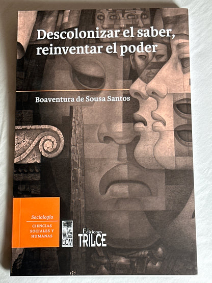 Descolonizar el saber, reinventar el poder