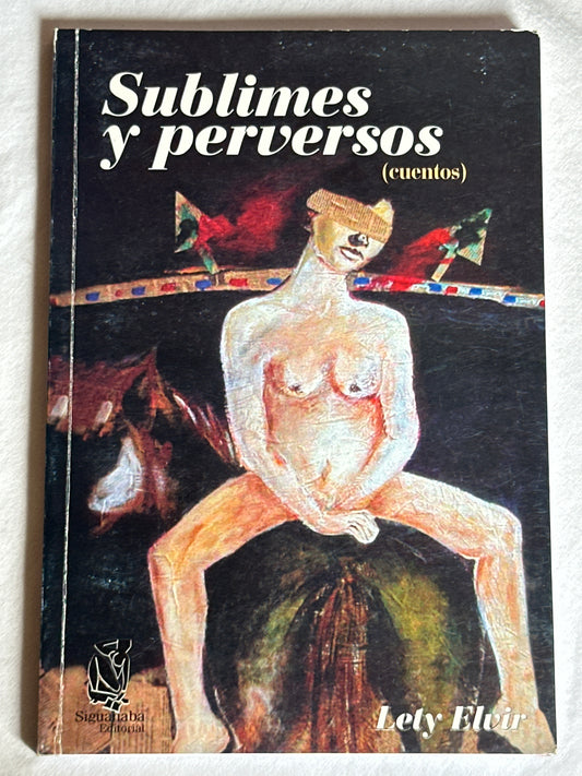 SUBLIMES Y PERVERSOS - Lety Elvir