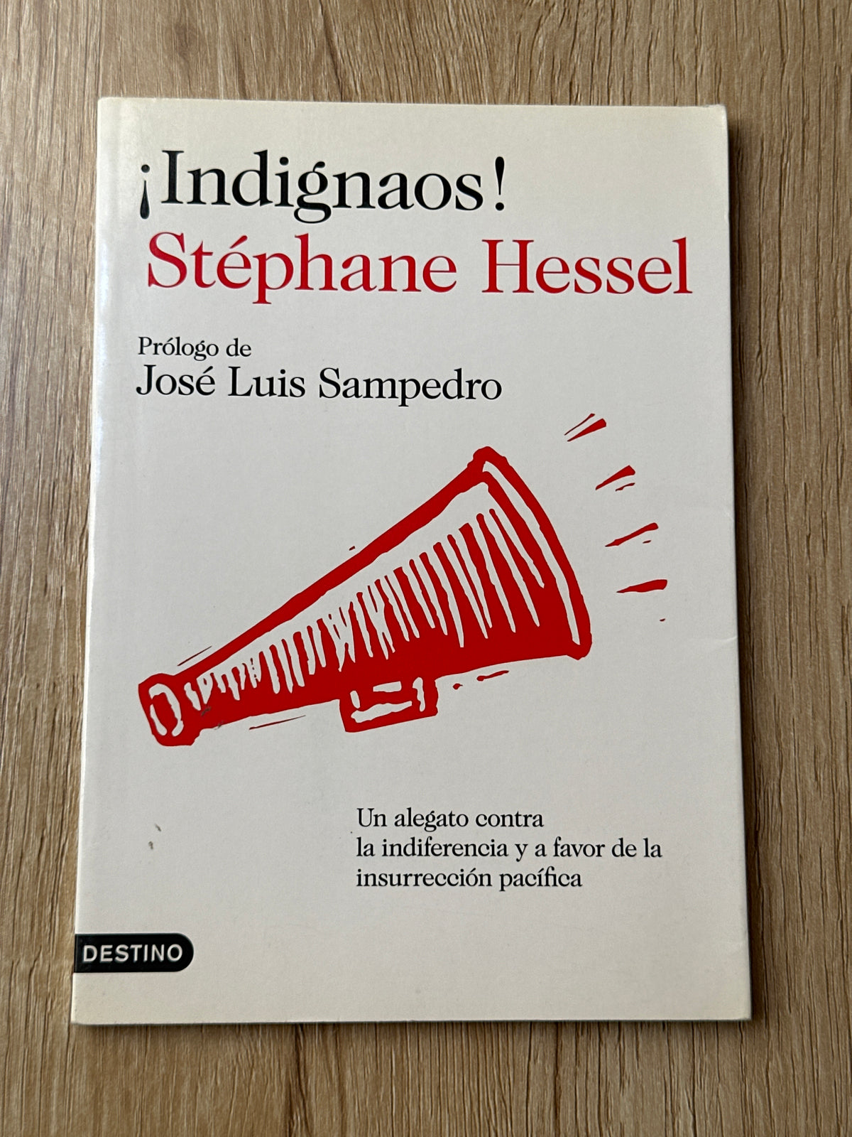 ¡Indignaos!: un alegato contra la indiferencia y a favor de la insurrección pacífica