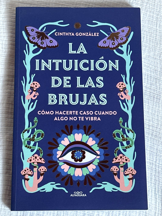 LA INTUICIÓN DE LAS BRUJAS - Cinthya González
