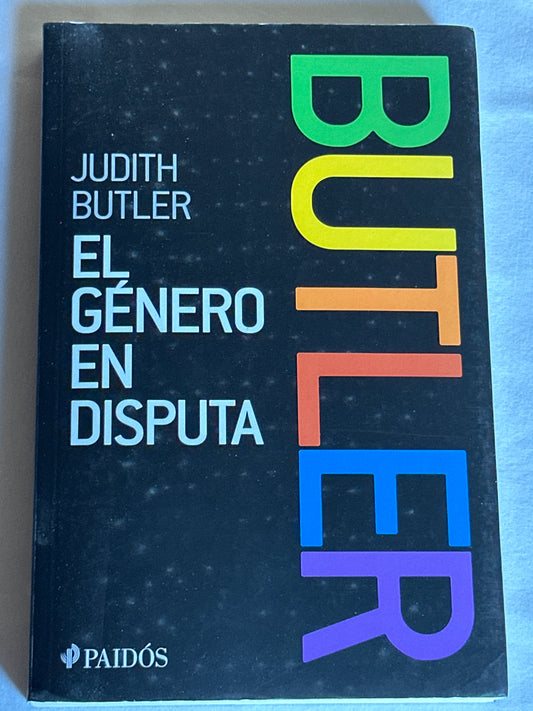 El género en disputa - Judith Butler
