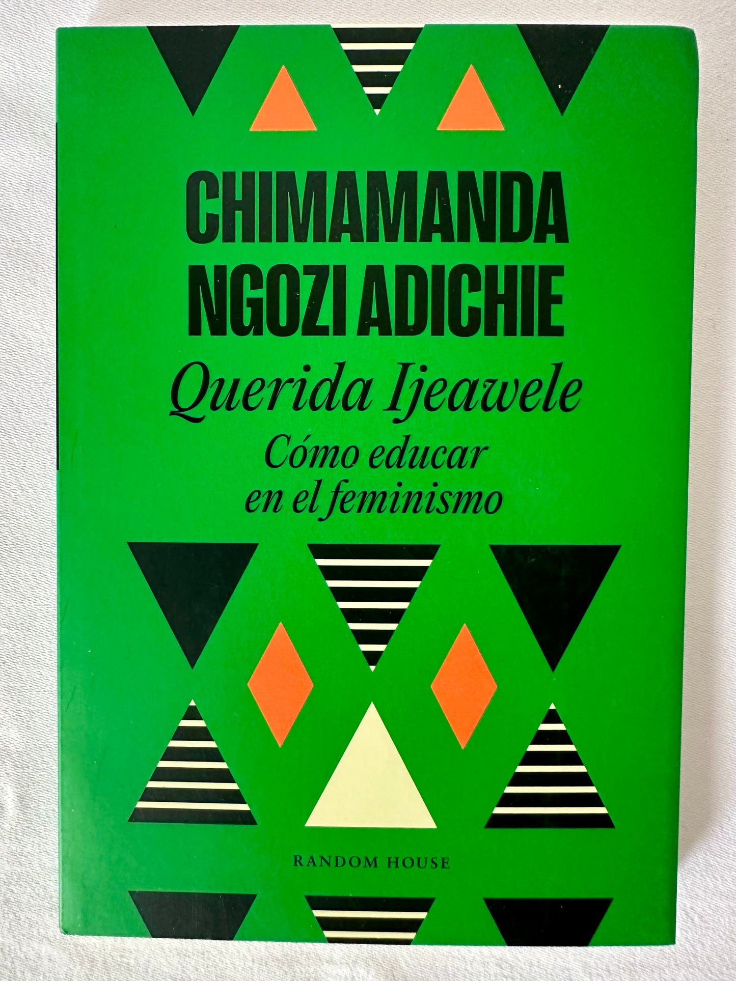 QUERIDA IJEAWELE, CÓMO EDUCAR EN EL FEMINISMO - Chimamanda Ngozi Adichie