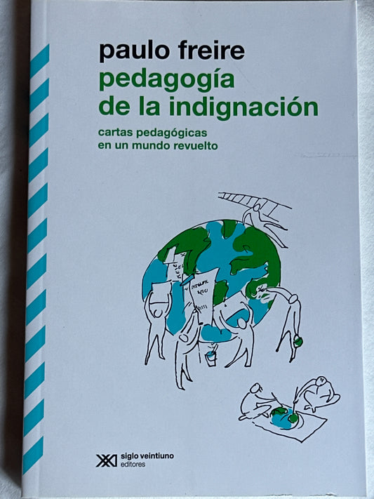 PEDAGOGÍA DE LA INDIGNACIÓN- Paulo Freire