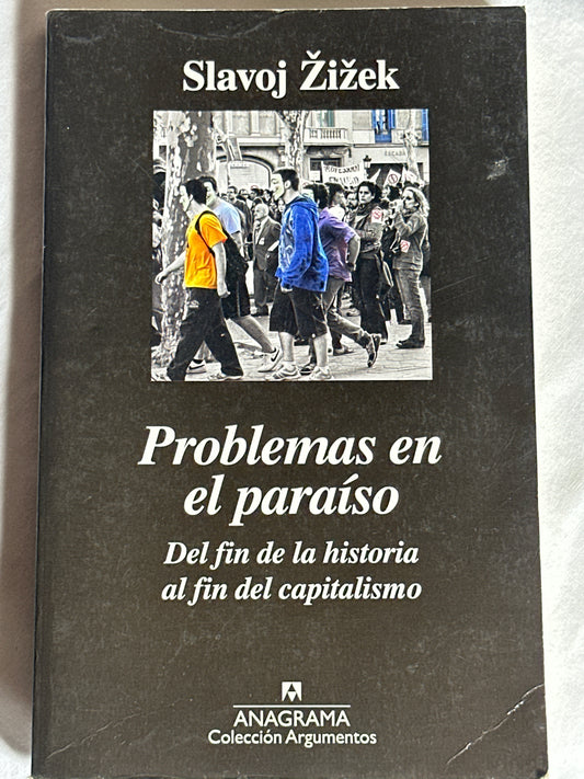 PROBLEMAS EN EL PARAÍSO - Slavoj Zizek